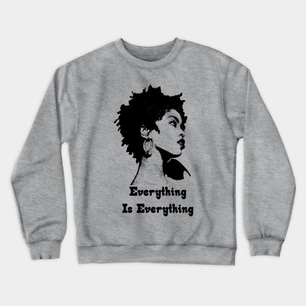 Lauryn Hill Everything Is Everything Crewneck Sweatshirt by LMW Art